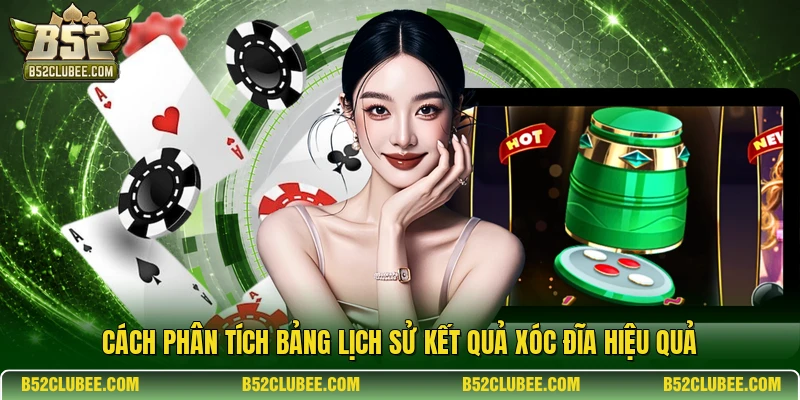 Cách phân tích bảng lịch sử kết quả Xóc đĩa hiệu quả